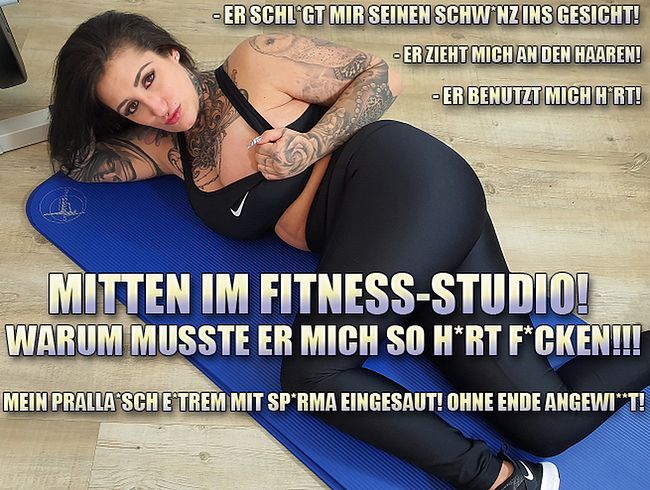 QueenParis Porno Video: Mitten im Fitness-Studio! Warum musste Er mich so HART fi**en?