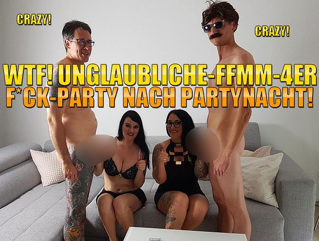 QueenParis Porno Video: WTF! Unglaubliche FFMM-4ER fi** Party nach Partynacht!