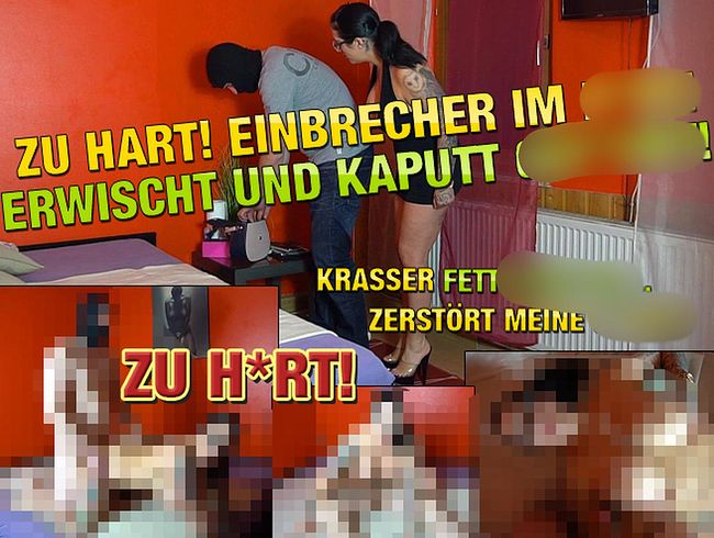 QueenParis Porno Video: ZU HART! Einbrecher im P*FF! Erwischt und Kaputt Gefi**t!